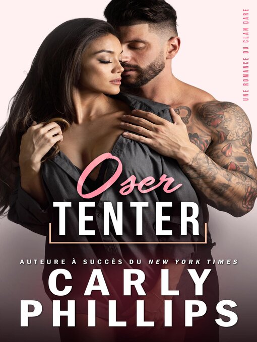Title details for Oser tenter by Carly Phillips - Available